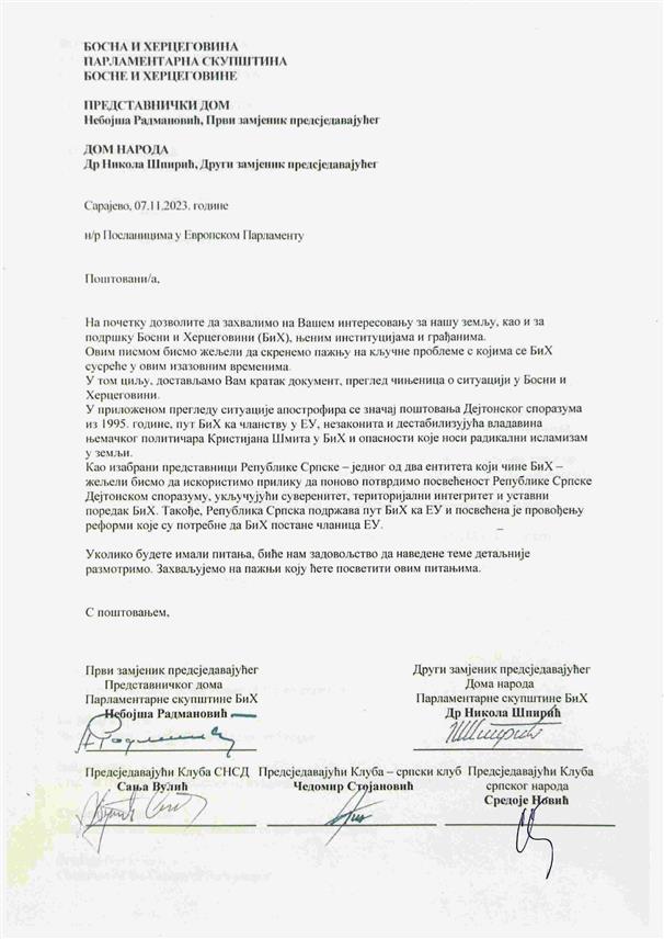 САРАЈЕВО, 11. НОВЕМБРА /СРНА/ - Представници Републике Српске у Парламентарној скупштини БиХ упутили су писмо посланицима Европског парламента у којем су указали да је Српска увјерена да БиХ може успјети и постати просперитетна чланица ЕУ након што се Дејтонски споразум и Устав БиХ вјерно спроведу, укључујући поштовање уставног уређења БиХ и обнову демократске самоуправе.