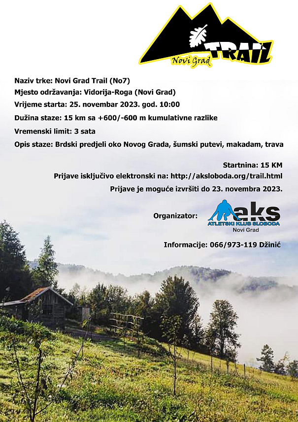 НОВИ ГРАД, 24.НОВЕМБРА /СРНА/ - У организацији Атлетског клуба /АК/ "Слобода" сутра ће у Новом Граду бити одржана седма траил трка "Рога није бабарога".