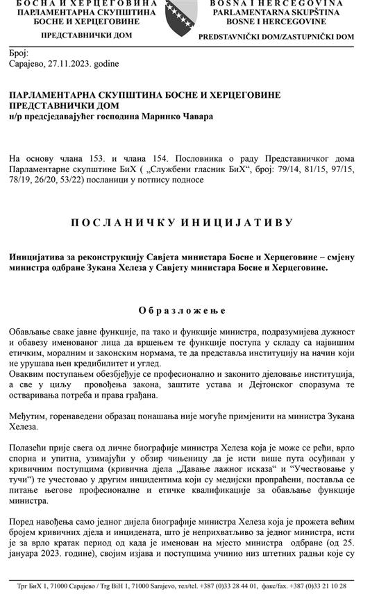 САРАЈЕВО, 27. НОВЕМБРА /СРНА/ - Клуб посланика СНСД-а и Српски клуб у Представничком дому Парламентарне скупштине БиХ упутио је данас иницијативу за смјену министра одбране у Савјету министара Зукана Хелеза.
