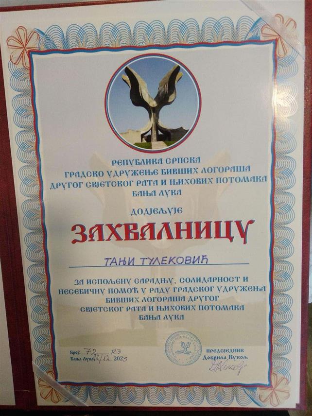 БАЊАЛУКА, 15. ДЕЦЕМБРА /СРНА/ - Директору Јавне установе Спомен-подручје Доња Градина Тањи Тулековић данас је уручена захвалница Градског удружења бивших логораша Другог свјетског рата и њихових потомака из Бањалуке за сарадњу, солидарност и несебичну помоћ у раду овог удружења.
