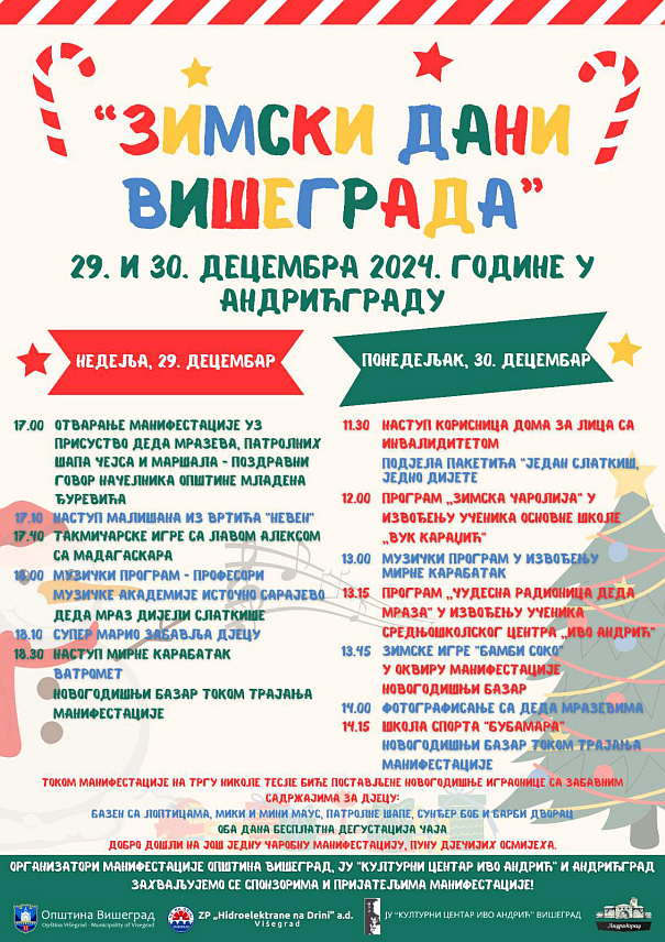 ВИШЕГРАД, 29. ДЕЦЕМБРА /СРНА/ - "Зимски дани Вишеграда" почеће данас у Андрићграду уз богат културни, забавни и изложбени програм, а највише садржаја биће прилагођено најмлађима.	