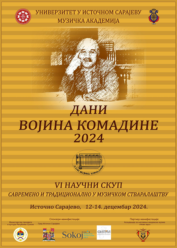 ИСТОЧНО САРАЈЕВО, 8. ДЕЦЕМБРА /СРНА/ - Манифестација "Дани Војина Комадине" биће одржана од 12. до 14. децембра на Музичкој академији Универзитета у Источном Сарајеву.	