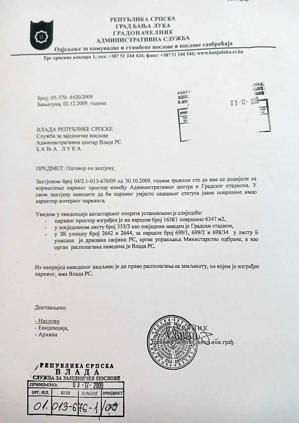 БАЊАЛУКА, 9. ДЕЦЕМБРА /СРНА/ - Документ градског Одјељења за комуналне, стамбене и послове саобраћаја из којег је видљиво да право располагања на земљишту на којем је изграђен паркинг има Влада Републике Српске.
