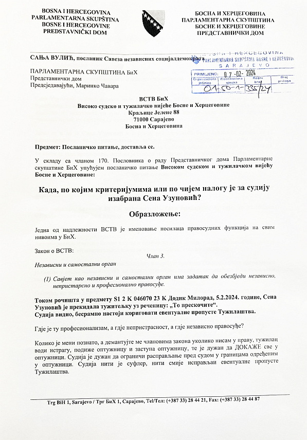 САРАЈЕВО, 12. ФЕБРУАРА /СРНА/ - Шеф Клуба посланика СНСД-а у Представничком дому Парламентарне скупштине БиХ Сања Вулић упутила је посланичко питање Високом судском и тужилачком савјету /ВСТС/ БиХ затраживши информацију када, по којим критеријумима или по чијем налогу је Сена Узуновић изабрана за судију.