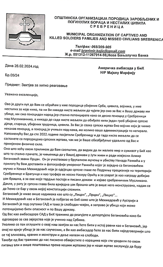 ИСТОЧНО САРАЈЕВО, 27. ФЕБРУАРА /СРНА/ - Предсједник Скупштине Републичке организације породица заробљених и погинулих бораца и несталих цивила Бранимир Којић упутио је писмо Амбасади САД и амбасадору Мајклу Марфију захтијевајући да учине све да из Америке буде испоручен Алмир Бегановић који је учествовао у бруталном мучењу и убиству Ненада Ранкића.