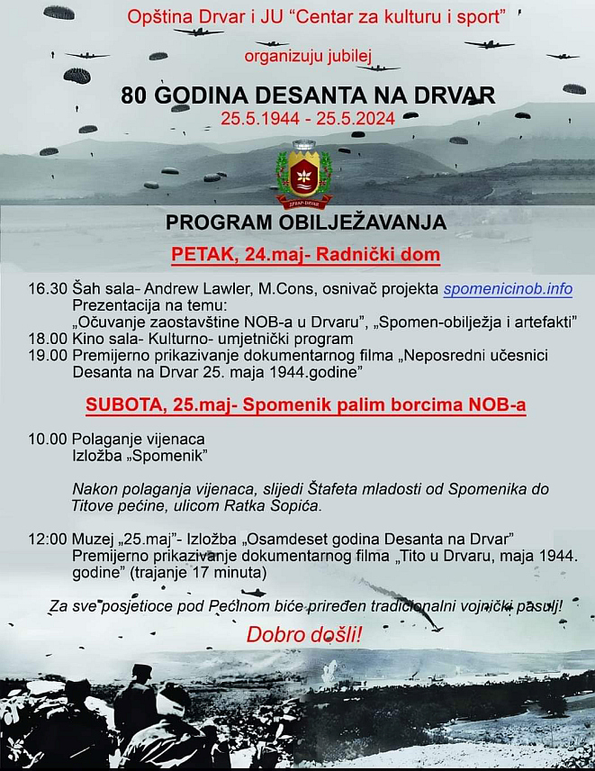ДРВАР, 21. МАЈА /СРНА/ - Општина Дрвар, у сарадњи са Центром за културу и спорт, обиљежиће у петак и суботу, 24. и 25. маја, 80 година од неуспјелог њемачког десанта на Дрвар уз богат културно-умјетнички програм, изложбе и историјска предавања.