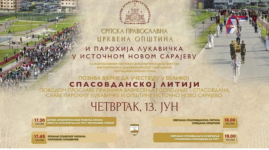 ИСТОЧНО НОВО САРАЈЕВО, 11. ЈУНА /СРНА/ - Његово високопреосвештенство митрополит дабробосански Хризостом предводиће у четвртак, 13. јуна, у Источном Новом Сарајеву спасовданску литију у којој ће бити пронесене мошти Свете Текле и Светог свештеномученика Варнаве Хвостанскогког.