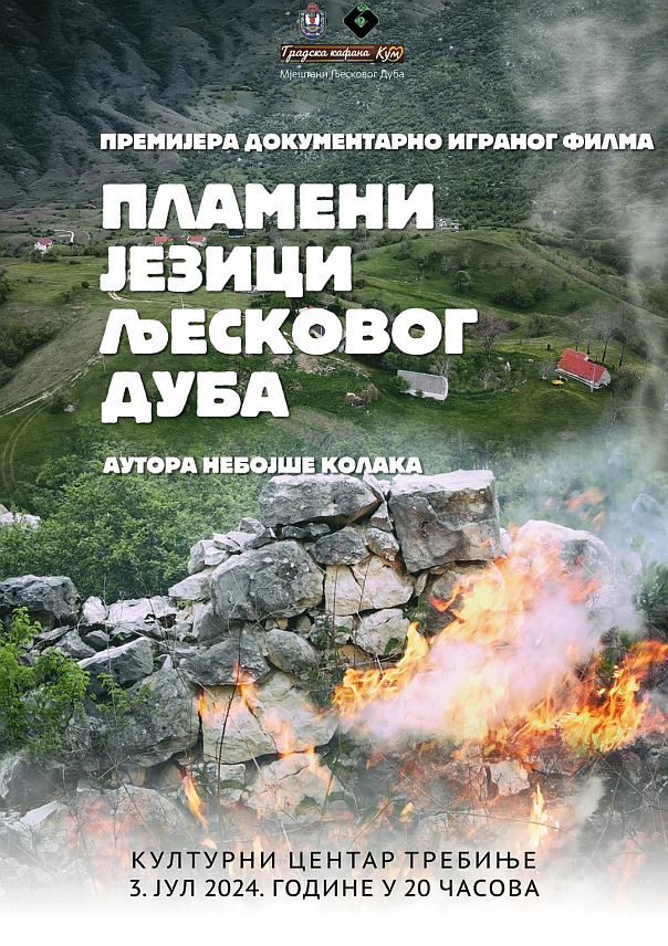 TРЕБИЊЕ, 2. ЈУЛА /СРНА/ - У Требињу ће сутра бити приказан документарно-играни филм "Пламени језици Љесковог Дуба" аутора Небојше Колака који говори о страдању 180 Срба, углавном дјеце млађе од 15 година, које су усташе побиле у Гацку 1943. године.