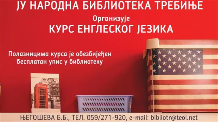 TРЕБИЊЕ, 28. АВГУСTА /СРНА/ - У Народној библиотеци Требиње почео је упис полазника на курс енглеског језика, а цјеновник курса је и даље најповољнији у граду.