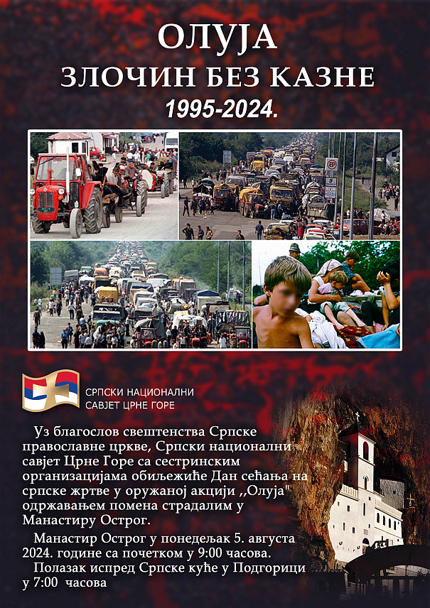 ПОДГОРИЦА, 3. АВГУСТА /СРНА/ - У манастиру Острог у понедјељак, 5. августа, биће служен помен поводом Дана сјећања на српске жртве у хрватској оружаној акцији "Олуја" 1995. године, саопштено је из Српског националног савјета Црне Горе.