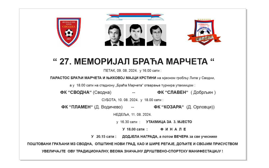 НОВИ ГРАД, 6. АВГУСТА /СРНА/ - Меморијални турнир у малом фудбалу "Браћа Марчета" биће одржан у Новом Граду од 9. до 11. августа.