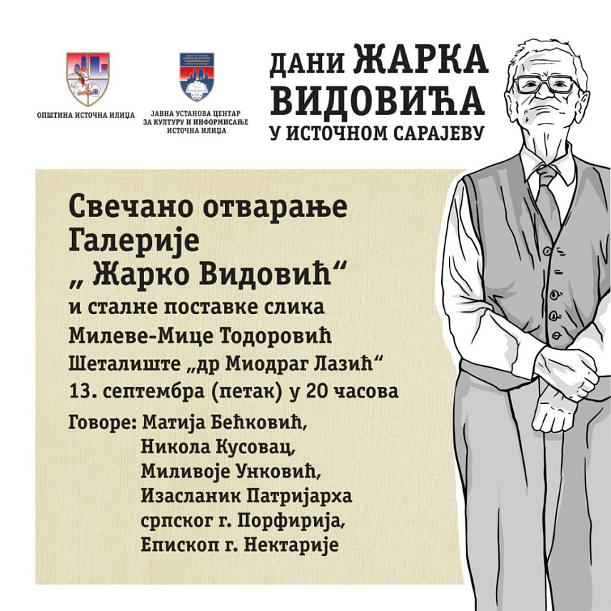 ИСТОЧНА ИЛИЏА, 11. СЕПТЕМБРА /СРНА/ - У Источној Илиџи у петак, 13. септембра, свечано ће бити отворена Галерија "Жарко Видовић".