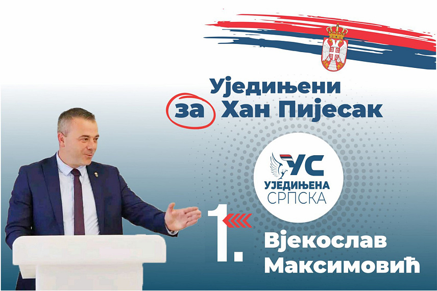 ХАН ПИЈЕСАК, 29. СЕПTЕМБРА /СРНА/ - Носилац листе кандидата Уједињене Српске за одборнике Скупштине општине Хан Пијесак Вјекослав Максимовић.