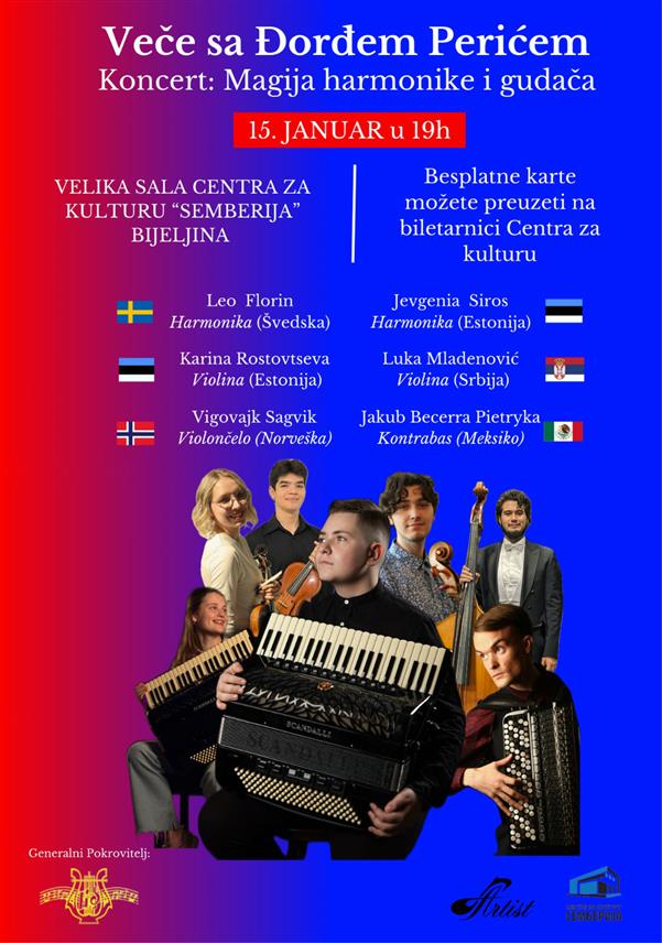 БИЈЕЉИНА, 12. ЈАНУАРА /СРНА/ - Свјетски признат млади виртуоз на хармоници Ђорђе Перић одржаће у сриједу 15. јануара у Бијељини концерт под називом "Магија хармонике и гудача".