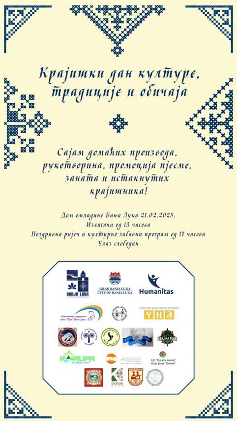 БАЊАЛУКА, 20. ФЕБРУАРА /СРНА/ - Манифестација "Крајишки дан културе, традиције и обичаја" биће одржана сутра у Бањалуци, на Међународни дан матерњег језика, с циљем промоције и очувања богате културне баштине Крајине.