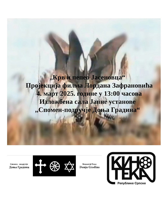 КОЗАРСКА ДУБИЦА, 28. ФЕБРУАРА /СРНА/ - Јавна установа Спомен-подручје Доња Градина и Кинотека Републике Српске организују у уторак, 4. марта, пројекцију филма "Крв и пепео Јасеновца" Лордана Зафрановића, поводом 80 година од пробоја посљедње групе јасеновачких логораша.