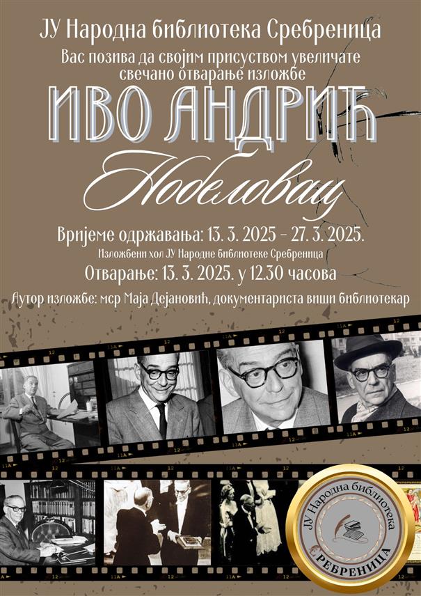 СРЕБРЕНИЦА, 12. МАРТА /СРНА/ - У Народној библиотеци у Сребреници сутра ће бити отворена изложба о српском нобеловцу Иви Андићу поводом 50 година од његове смрти.	