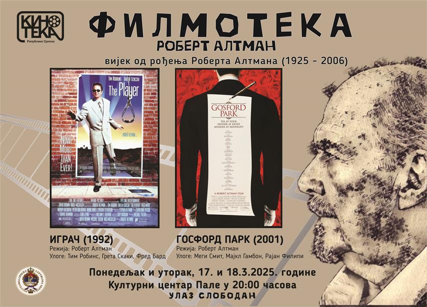 ПАЛЕ, 14. МАРТА/СРНА/- На Палама ће наредне седмице у склопу овомјесечне "Филмотеке" коју организује Кинотека Републике Српске бити приказана два филма из богате каријере Роберта Алтмана.
