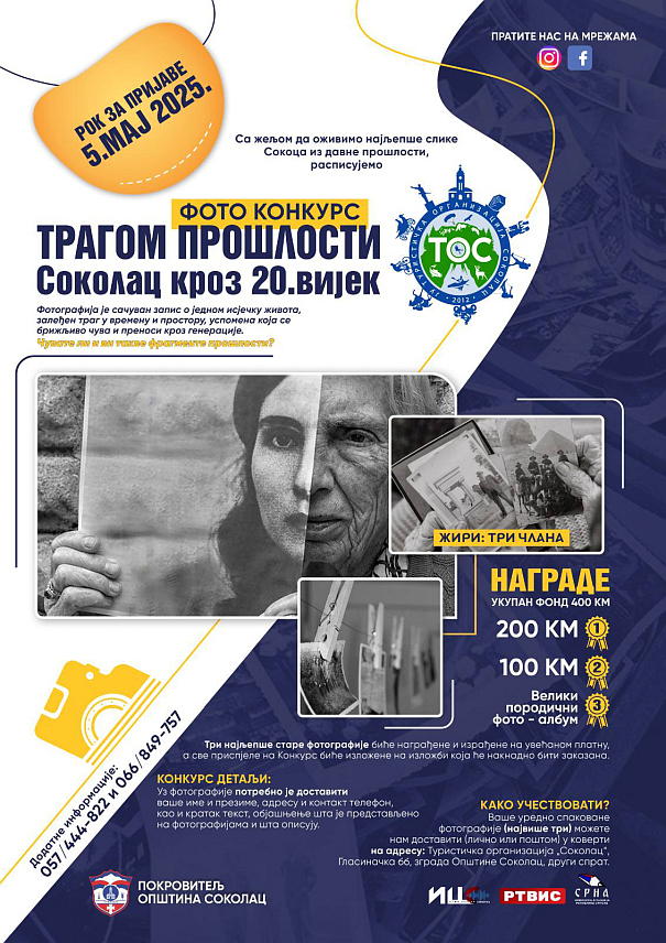 СОКОЛАЦ, 16. АПРИЛА /СРНА/ - Tуристичка организација Соколац расписала је фото-конкурс "Tрагом прошлости - Соколац кроз 20. вијек" за избор најљепших старих фотографија, насталих током 20. вијека.