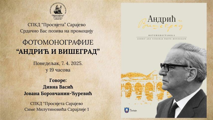 САРАЈЕВО, 4. АПРИЛА /СРНА/ - Фотомонографија "Андрић и Вишеград", чији су аутори Дивна Васић и Јована Боровчанин Ђуревић, биће промовисана у понедељак, 7. априла, у Сарајеву у организацији Српског просвјетног и културног друштва "Просвјета".