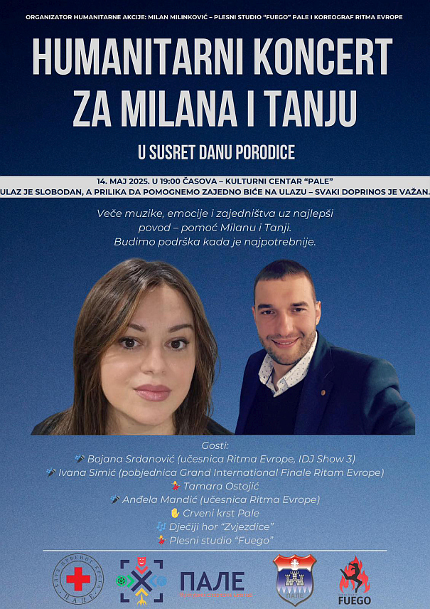 ПАЛЕ, 7. МАЈА /СРНА/ - У Културном центру Пале 14. маја биће одржан хуманитарни концерт за помоћ у лијечењу Тање Продановић и Милана Маџгаља.