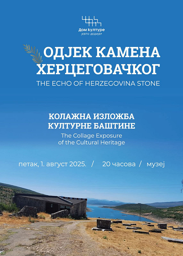 БИЛЕЋА, 29. ЈУЛА /СРНА/ - Изложба "Одјек камена херцеговачког", на којој ће бити представљене фотографије најзначајнијих културно-историјских споменика са подручја билећке општине, биће отворена у петак, 1. августа, у просторијама бившег музеја у Билећи.