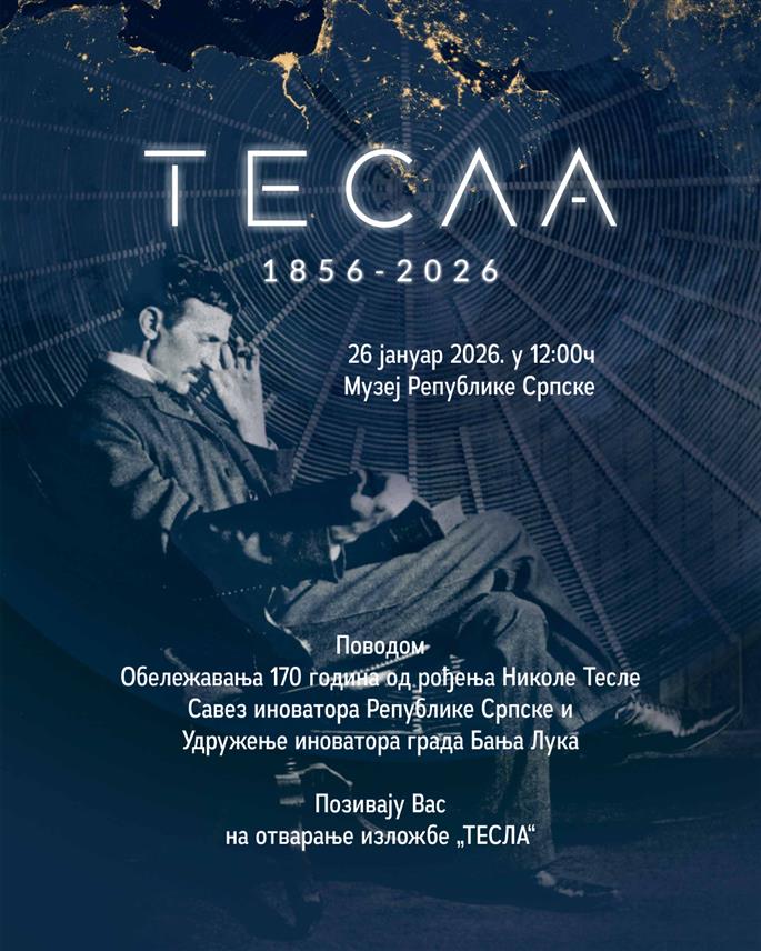БАЊАЛУКА, 25. ЈАНУАРА /СРНА/ - У Музеју Републике Српске у Бањалуци сутра ће бити отворена изложба "Живот и дјело Николе Тесле" у организацији Савез иноватора Српске.