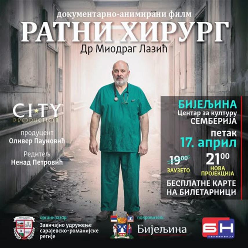 БИЈЕЉИНА, 13. АПРИЛА /СРНА/ - Филм "Ратни хирург" о доктору Миодрагу Лазићу биће приказан у Бијељини у петак, 17. априла.