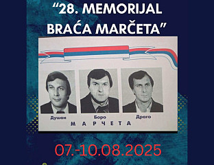 МЕМОРИЈАЛНИ ТУРНИР "БРАЋА МАРЧЕТА" ОД 7. АВГУСТА