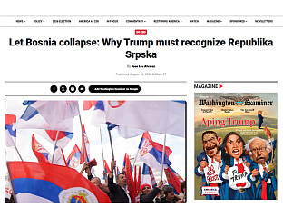 WASHINGTON EXAMINER: BiH'S POLITICAL SYSTEM UNSUSTAINABLE, BACK SRPSKA INDEPENDENCE