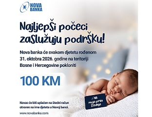 НОВА БАНКА ПОКЛАЊА 100 КМ БЕБАМА РОЂЕНИМ 31. ОКТОБРА