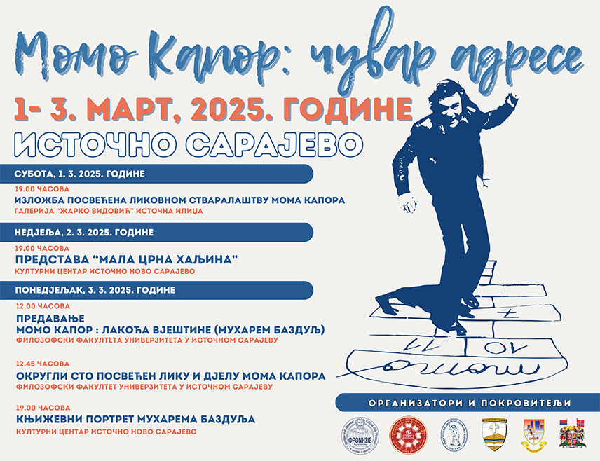 ИСТОЧНО САРАЈЕВО, 24. ФЕБРУАРА /СРНА/ - Манифестација "Момо Капор: чувар адресе" биће одржана од 1. до 3. марта у Источном Сарајеву с циљем промовисања стваралаштва и очувања лика и дјела једног од најзначајнијих српских и сарајевских књижевника, сликара и публициста 20. вијека.