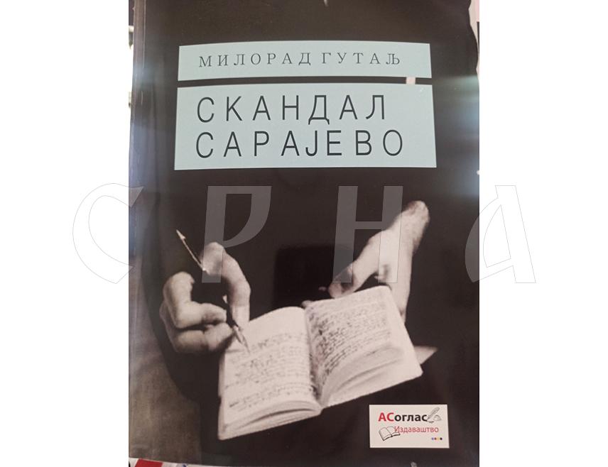 ЗВОРНИК, 26. АПРИЛА /СРНА/ - Из штампе је изашла књига "Скандал Сарајево" аутора Милорада Гутаља из Зворника, чији текстови указују на похлепу и намјеру политичког Сарајева охрабривану страним фактором некад "испод жита", а врло често чак отворено, да непрекидно производи вануставне и политичке кризе како би остварило свој ратни циљ – унитарну БиХ.