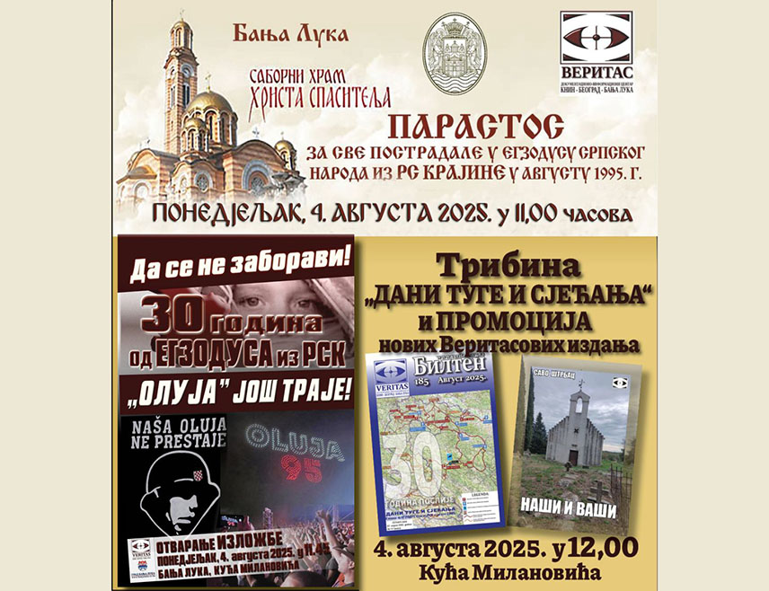 БАЊАЛУКА, 1. АВГУСТА /СРНА/ - У Републици Српској и код Босанског Петровца наредне седмице ће, у организацији Документационо-информативног центра "Веритас", бити обиљежене три деценије од егзодуса српског народа из некадашње Републике Српске Крајине у хрватској злочиначкој акцији "Олуја".