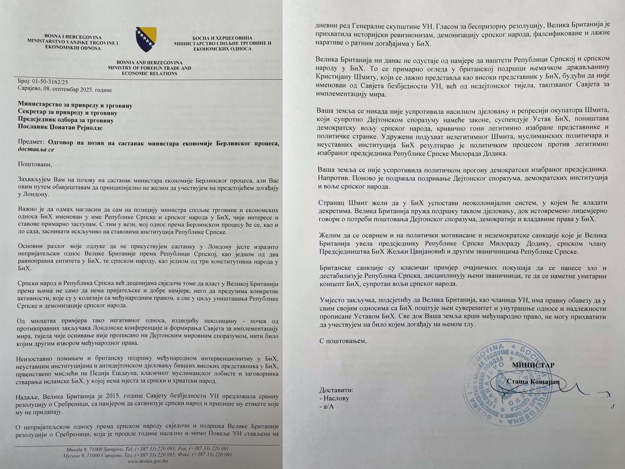 SARAJEVO, SEPTEMBER 8 /SRNA/ - Deputy Chairman of the Council of Ministers and Minister of Foreign Trade and Economic Relations Staša Košarac has rejected the invitation to participate in the Berlin Process Economic Ministers' meeting, which will be held on October 16 in London.