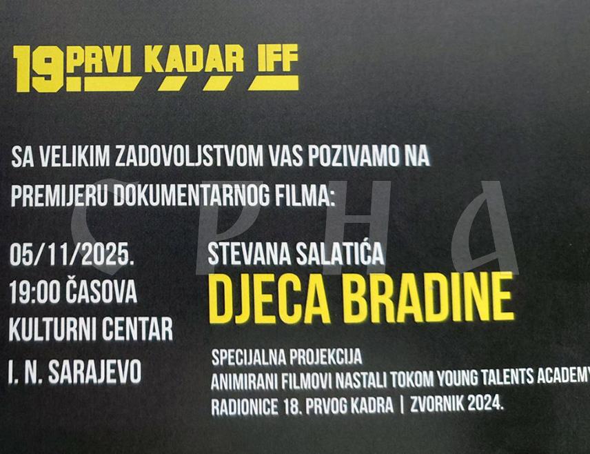 ИСТОЧНО САРАЈЕВО, 4. НОВЕМБРА /СРНА/ - Документарни филм "Дјеца Брадине", аутора Стевана Салатића, биће премијерно приказан сутра увече у сали Културног центра Источно Ново Сарајево у оквиру 19. Међународног филмског фестивала "Први кадар" који ове године носи назив "Цензура".