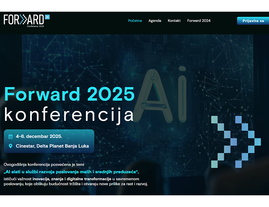 БАЊАЛУКА, 12. НОВЕМБРА /СРНА/ - Конференција "Форвард" биће отворена 4. децембра у Бањалуци гдје ће током три дана учесници из региона и свијета разматрати тему "Вјештачка интелигенција /АИ/ - алати у служби развоја малих и средњих предузећа".