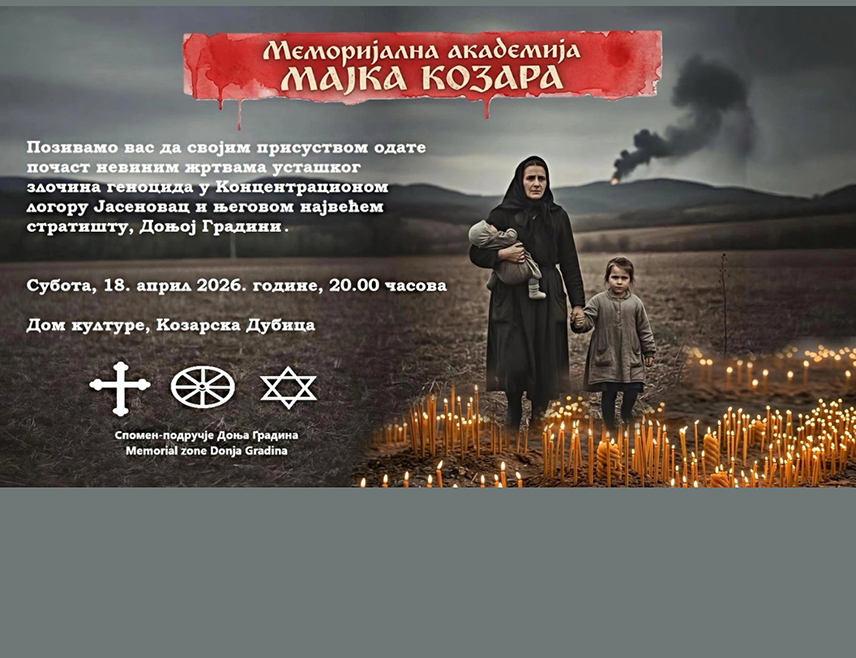 KOZARSKA DUBICA, APRIL 9 /SRNA/ - The Day of Remembrance for the victims of genocide against Serbs, Jews, and Roma in the Independent State of Croatia /NDH/ will be observed on April 18 and 19 in Kozarska Dubica and the Donja Gradina Memorial Area.