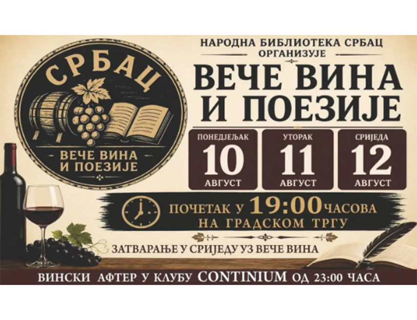 СРБАЦ, 24. ЈУЛА /СРНА/ - Први "Дани вина и поезије" у Српцу ће бити одржани од 10. до 12. августа и објединиће књижевност, музику, вино и домаће гастрономске производе, рекао је Срни директор Народне библиотеке Славиша Стојковић.