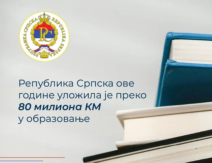 БАЊАЛУКА, 5. АВГУСТА /СРНА/ - Влада Републике Српске је у току ове године уложила више од 80 милиона КМ у образовање.
