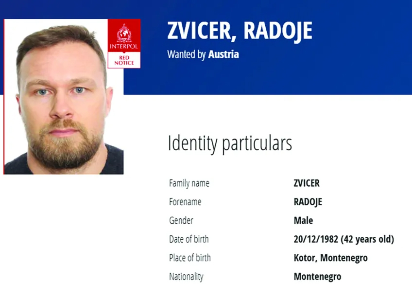 ПОДГОРИЦА, 20. АВГУСТА /СРНА/ - МУП Црне Горе објавило је награду од пола милиона евра за вјеродостојне информације о Радоју Звицера /42/ за којим је расписана црвена Интерполово потјерница због сумње да је починио низ тешких кривичних дjела.
